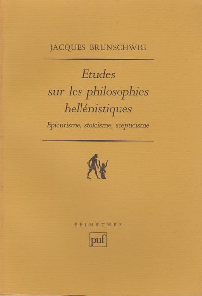 Etudes sur les philosophies hellenistiques : epicurisme, stoicisme, scepticisme