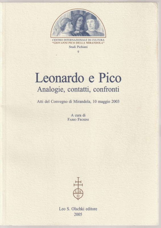 Leonardo e Pico : analogie, contatti, confronti : atti del convegno di Mirandola, 10 maggio 2003
