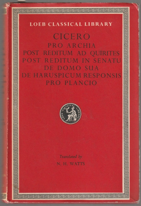 The speeches : Pro Archia poeta ; Post reditum in senatu ; Post reditum ad quirites ; De domo sua ; De haruspicum responsis ; Pro Plancio