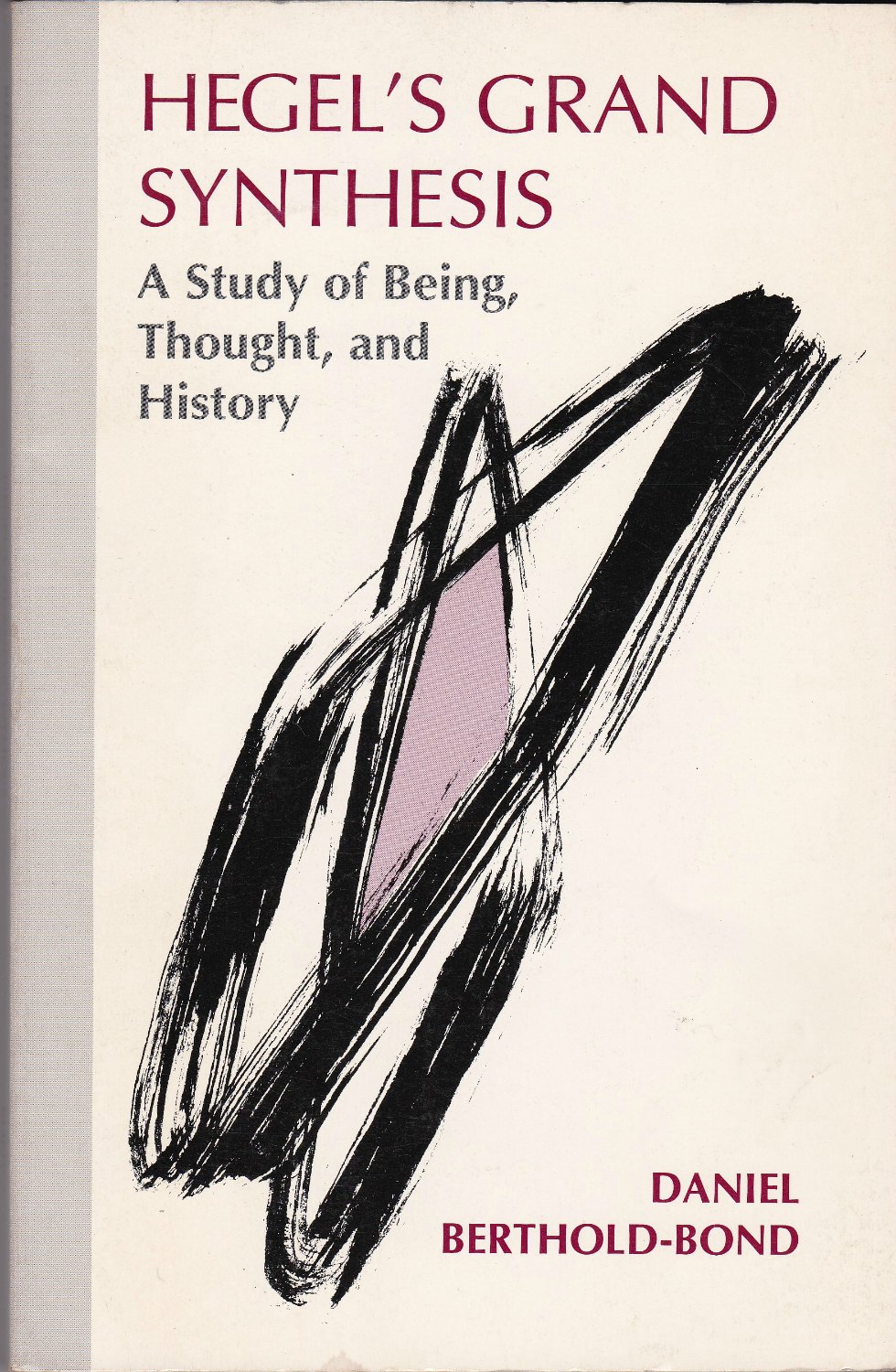 Hegel's grand synthesis : a study of being, thought, and history.