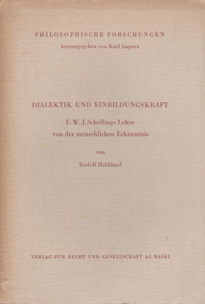 Dialektik und Einbildungskraft : F. W. J. Schellings Lehre von der menschlichen Erkenntnis