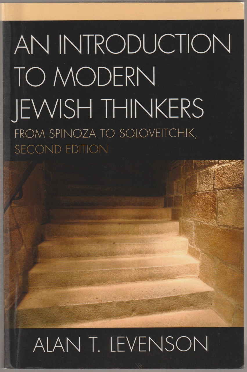 An introduction to modern Jewish thinkers : from Spinoza to Soloveitchik