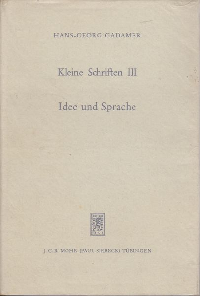Kleine Schriften. [Band] 3, Idee und Sprache : Platon, Husserl, Heidegger, 3