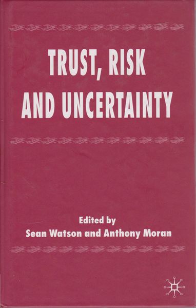 Trust, risk and uncertainty
