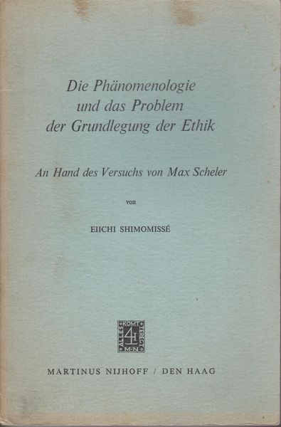 Die Phanomenologie und das Problem der Grundlegung der Ethik, an Hand des Versuchs von Max Scheler.