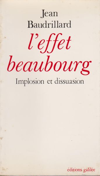 L'effet Beaubourg : implosion et dissuasion