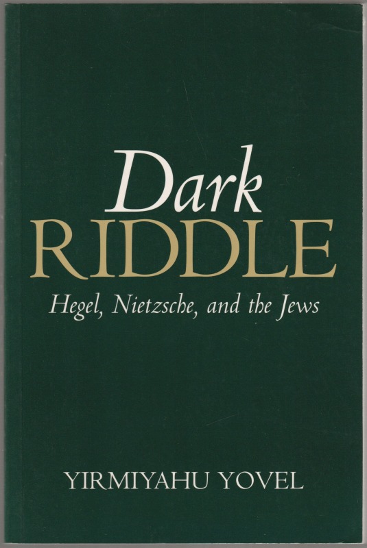 Dark riddle : Hegel, Nietzsche and the Jews