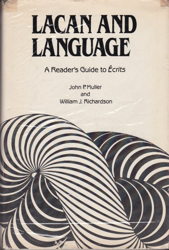 Lacan and language : a reader's guide to Ecrits