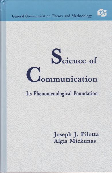 Science of communication : its phenomenological foundation