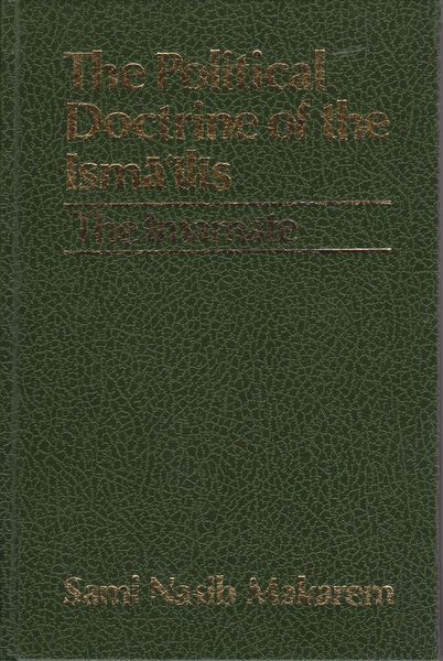 The political doctrine of the Ism〓〓〓l〓s (the Imamate) : an edition and translation, with introduction and notes, of Ab〓 l'-Faw〓ris A〓mad ibn Ya〓q〓b's ar-Ris〓la f〓l-im〓ma