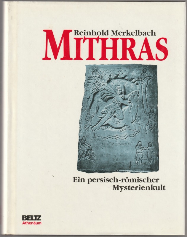 Mithras ein persisch-romischer Mysterienkult.