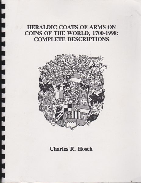 Heraldic coats of arms on coins of the world, 1700-1998 : complete descriptions