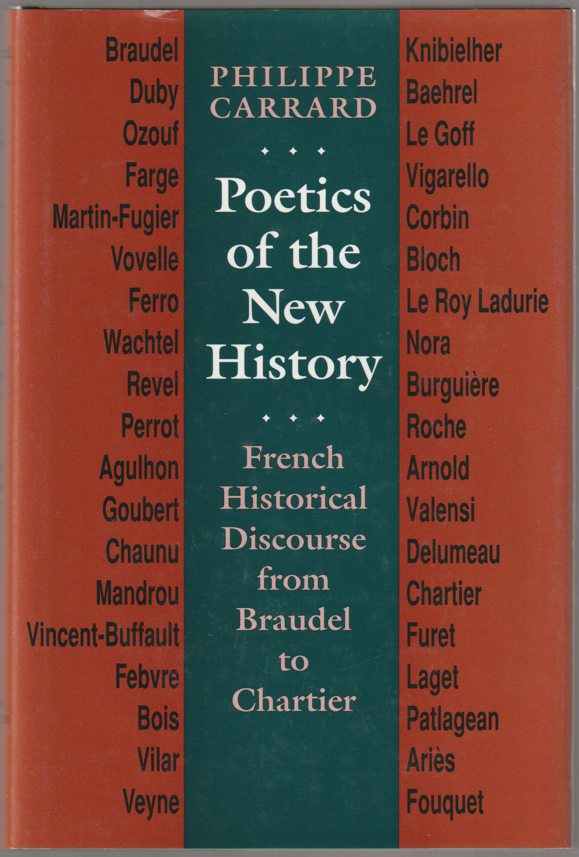 Poetics of the new history : French historical discourse from Braudel to Chartier