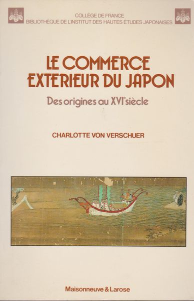 Le commerce exterieur du Japon des origines au XVIe siecle