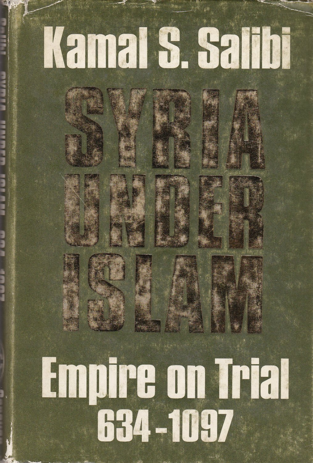 Syria under Islam : empire on trial, 634-1097.