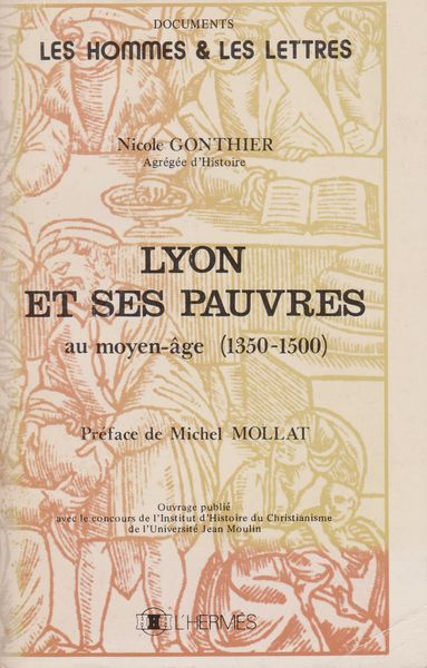 Lyon et ses pauvres au Moyen Age (1350-1500).