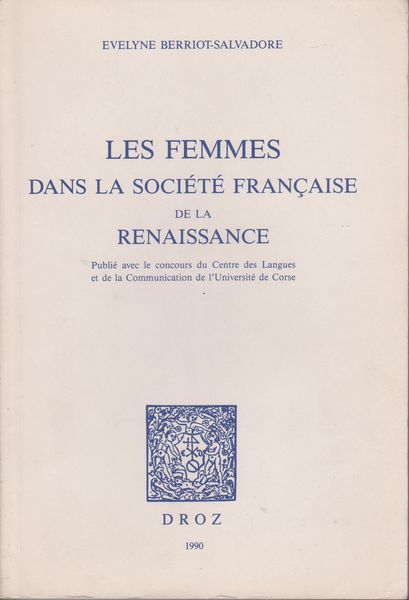 Les femmes dans la societe francaise de la Renaissance