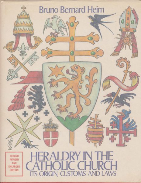 Heraldry in the Catholic Church : its origin, customs and laws