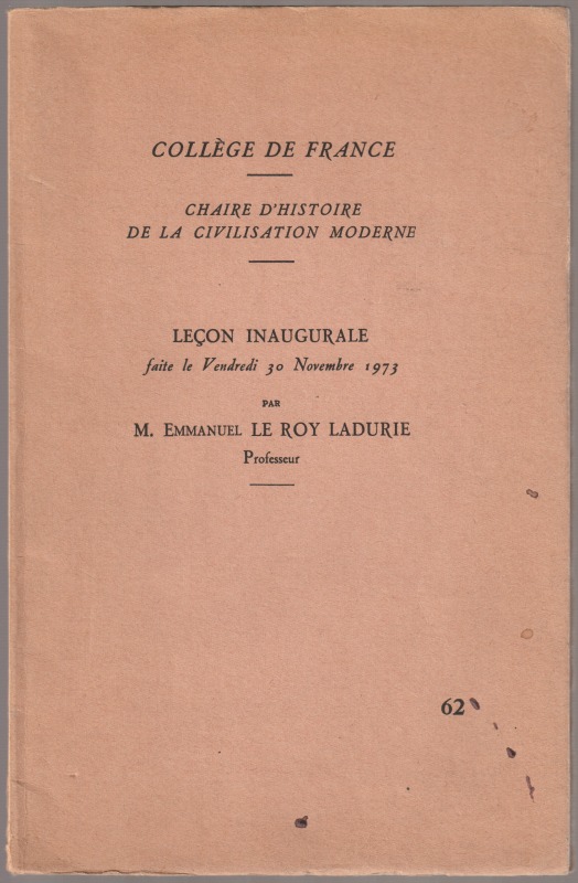 Lecon inaugurale : faite le vendredi 30 novembre, 1973, College de France, chaire d'histoire de la civilisation moderne., 62