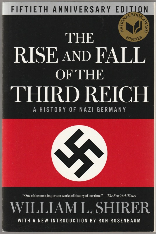 The Rise and Fall of the Third Reich : A History of Nazi Germany.
