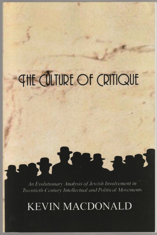 The culture of critique : an evolutionary analysis of Jewish involvement in twentieth-century intellectual and political movements.