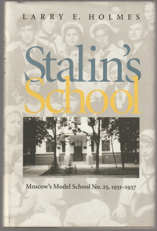 Stalin's school : Moscow's model School No. 25, 1931-1937