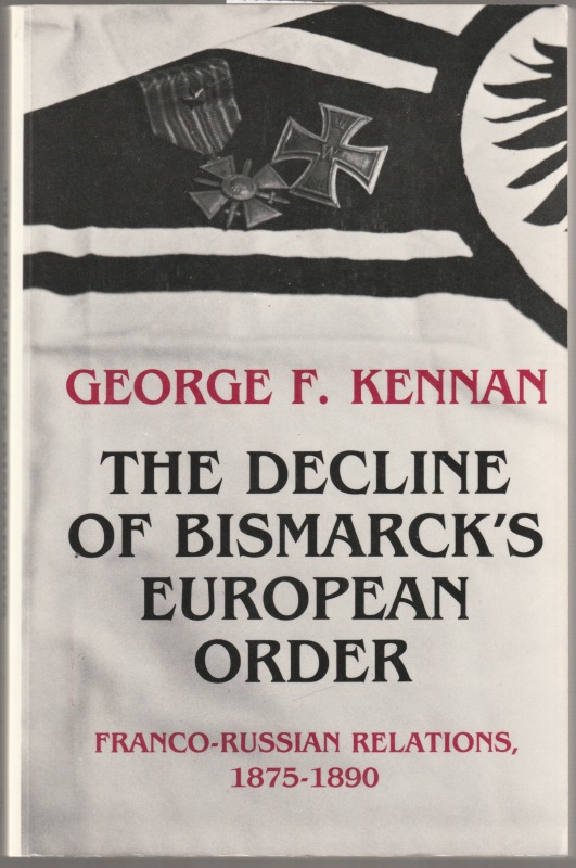 The decline of Bismarck's European order : Franco-Russian relations, 1875-1890.