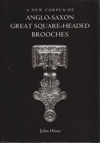 A new corpus of Anglo-Saxon great square-headed brooches.  (Reports of the Research Committee of the Society of Antiquaries of London ; no.51)