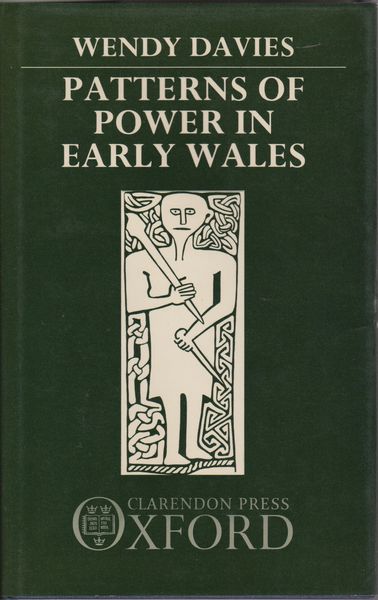 Patterns of power in early Wales : O'Donnell lectures delivered in the University of Oxford, 1983.