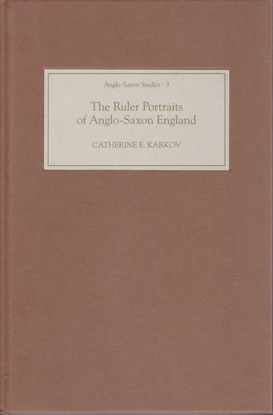 The ruler portraits of Anglo-Saxon England.　(Anglo-Saxon studies ; v. 3)