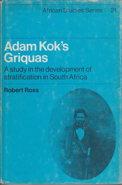 Adam Kok's Griquas : a study in the development of stratification in South Africa
