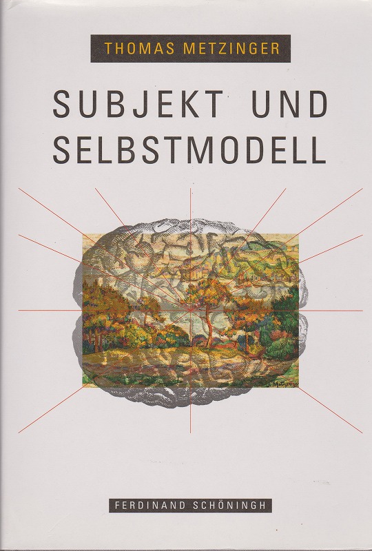Subjekt und Selbstmodell : die Perspektivitat phanomenalen Bewusstseins vor dem Hintergrund einer naturalistischen Theorie mentaler Reprasentation Subjekt und Selbstmodell : die Perspektivitat phanomenalen Bewusstseins vor dem Hintergrund einer naturalistischen Theorie mentaler Reprasentation