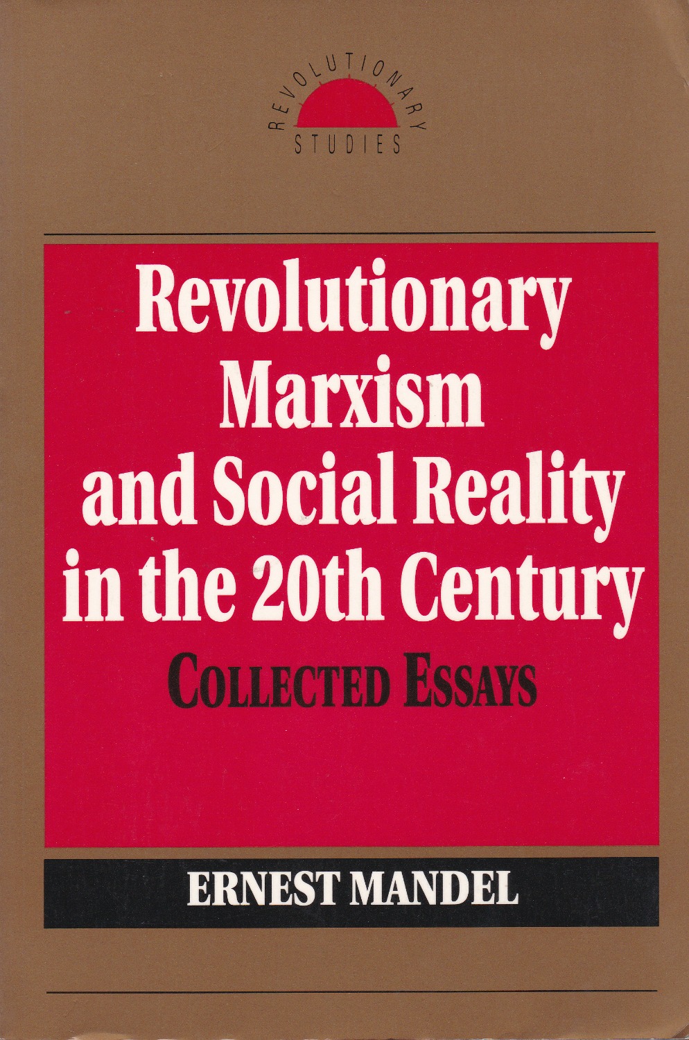 Revolutionary Marxism and social reality in the 20th century.