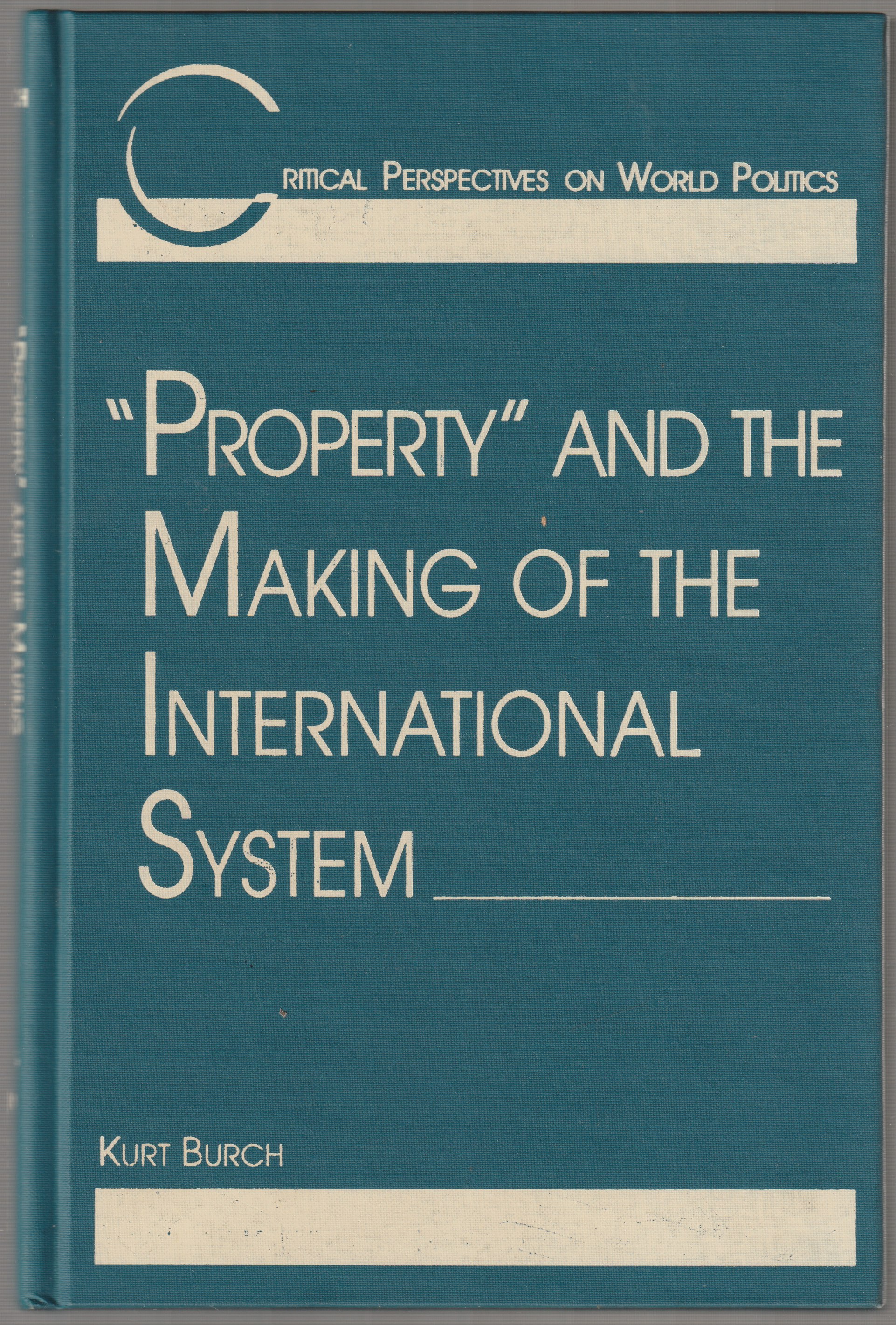 "Property" and the making of the international system.