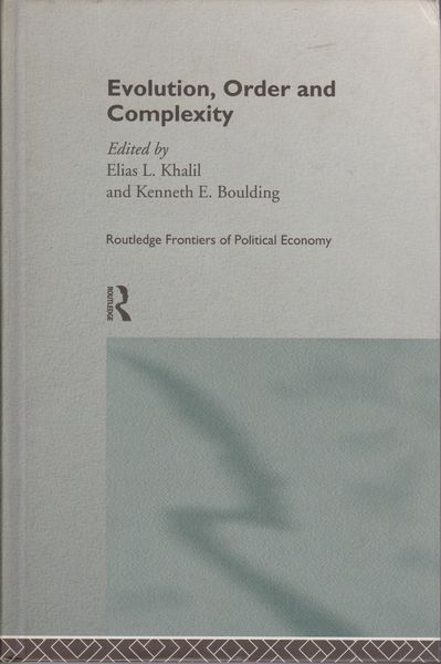 Evolution, order and complexity.　(Routledge frontiers of political economy ; 2)