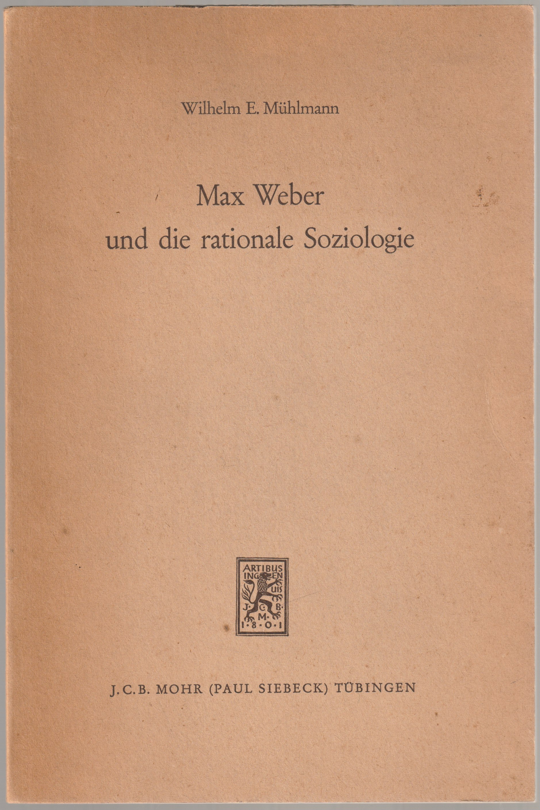 Max Weber und die rationale Soziologie.