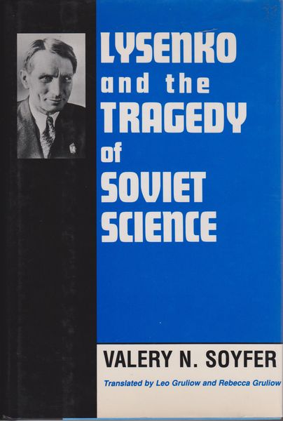 Lysenko and the tragedy of Soviet science Lysenko and the tragedy of Soviet science