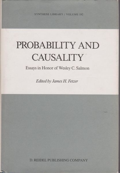 Probability and causality : essays in honor of Wesley C. Salmon.