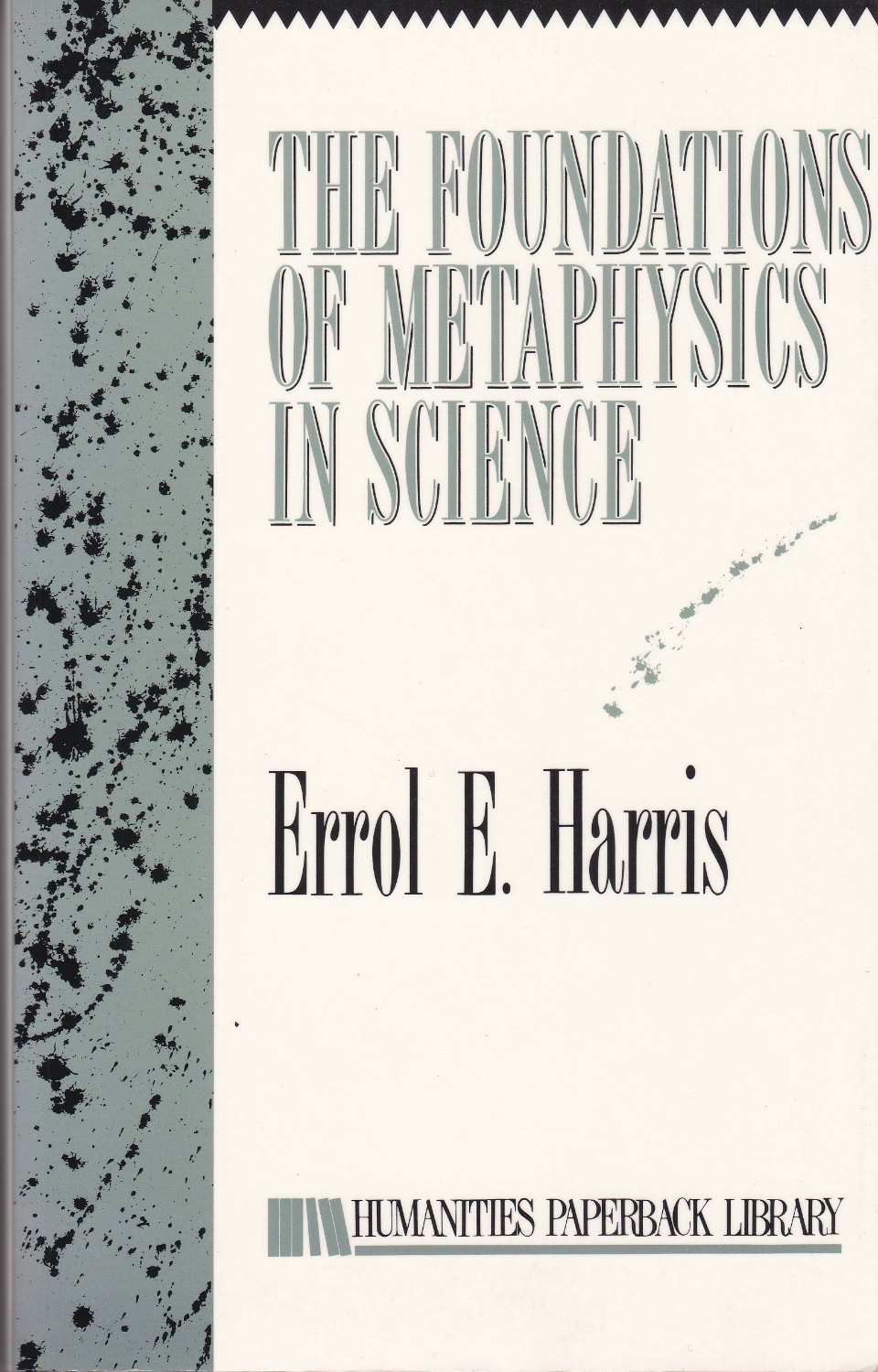 The foundations of metaphysics in science.　(Humanities paperback library)