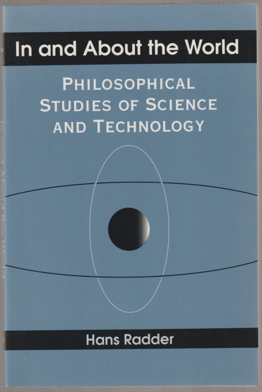 In and about the world : philosophical studies of science and technology In and about the world : philosophical studies of science and technology
