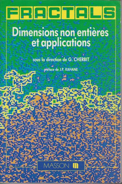 Fractals : dimensions non entieres et applications Fractals : dimensions non entieres et applications