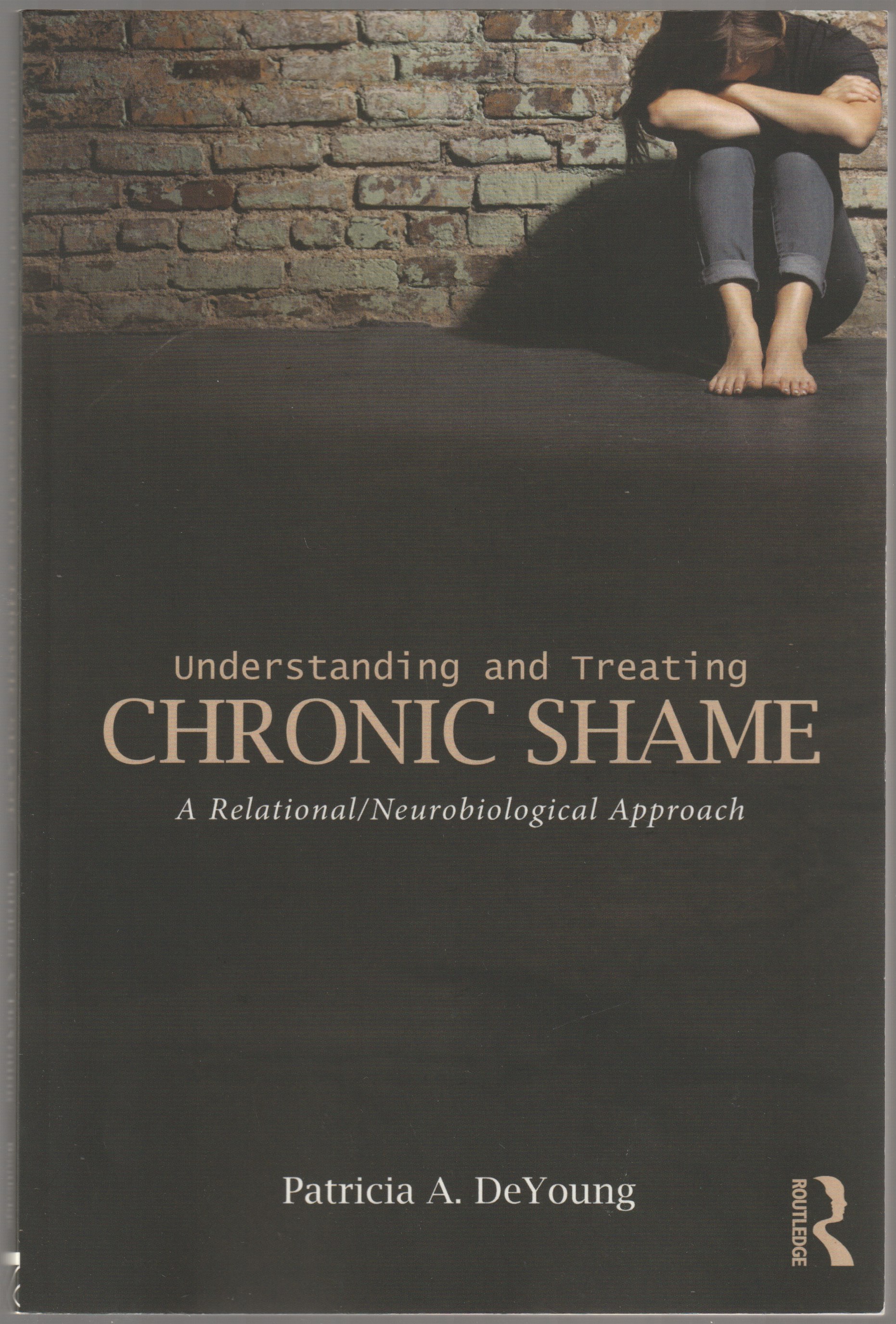 Understanding and treating chronic shame : a relational/neurobiological approach.
