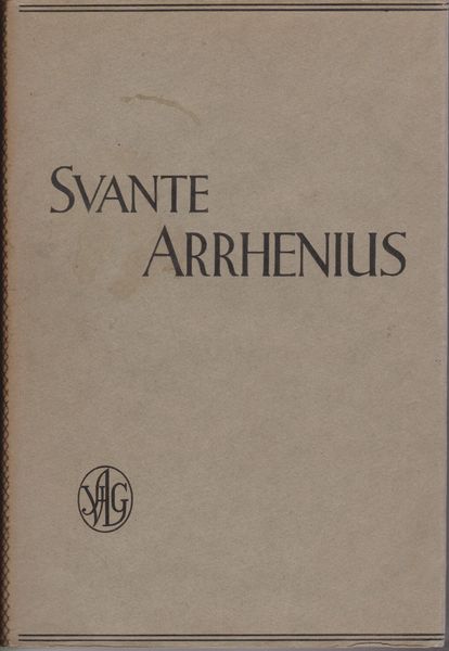 Svante Arrhenius Svante Arrhenius