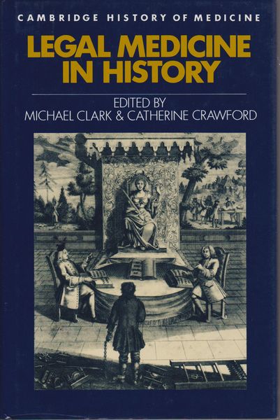 Legal medicine in history.　(Cambridge history of medicine)