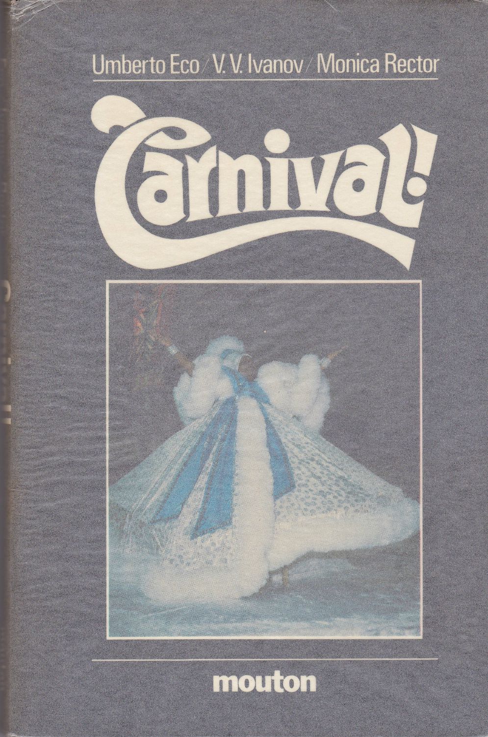 Carnival! (Approaches to semiotics ; 64)