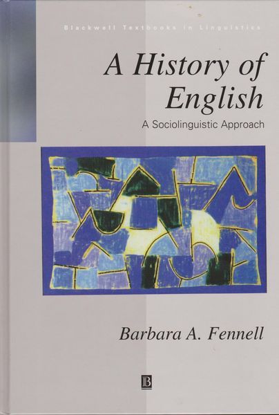 A history of English : a sociolinguistic approach