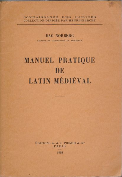 Manuel pratique de Latin medieval.　(Collection Connaissance des langues ; v. 4)