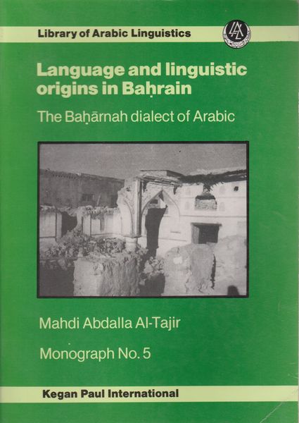 Language and linguistic origins in Bahrain : the Baharnah dialect of Arabic