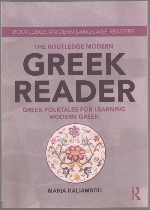 The Routledge modern Greek reader : Greek folktales for learning modern Greek.