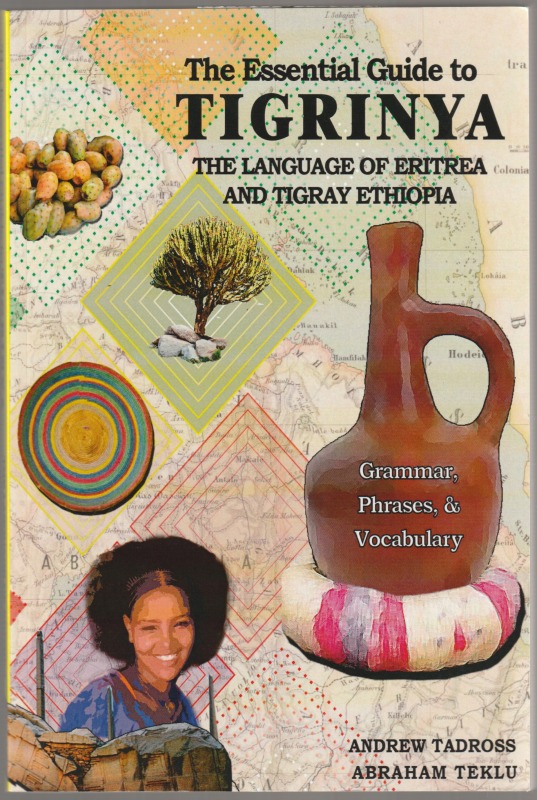 The essential guide to Tigrinya, the language of Eritrea and Northern Ethiopia.